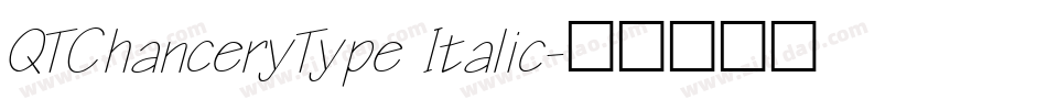 QTChanceryType Italic字体转换